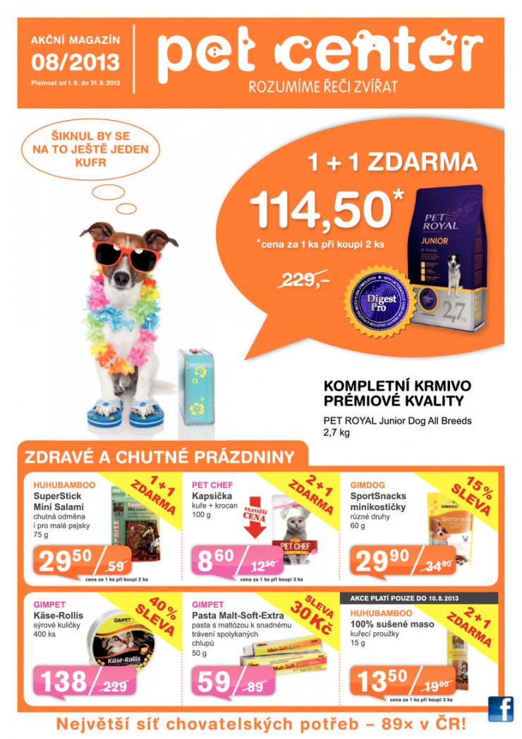 leták Pet Center Akční leták od 1.8.2013 strana 1 leták Pet Center Akční leták od 1.8.2013 strana 1