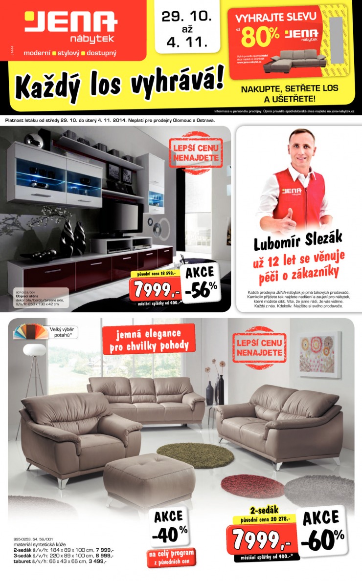 leták Jena nábytek Aktuální leták od 29.10.2014 strana 1 leták Jena nábytek Aktuální leták od 29.10.2014 strana 1