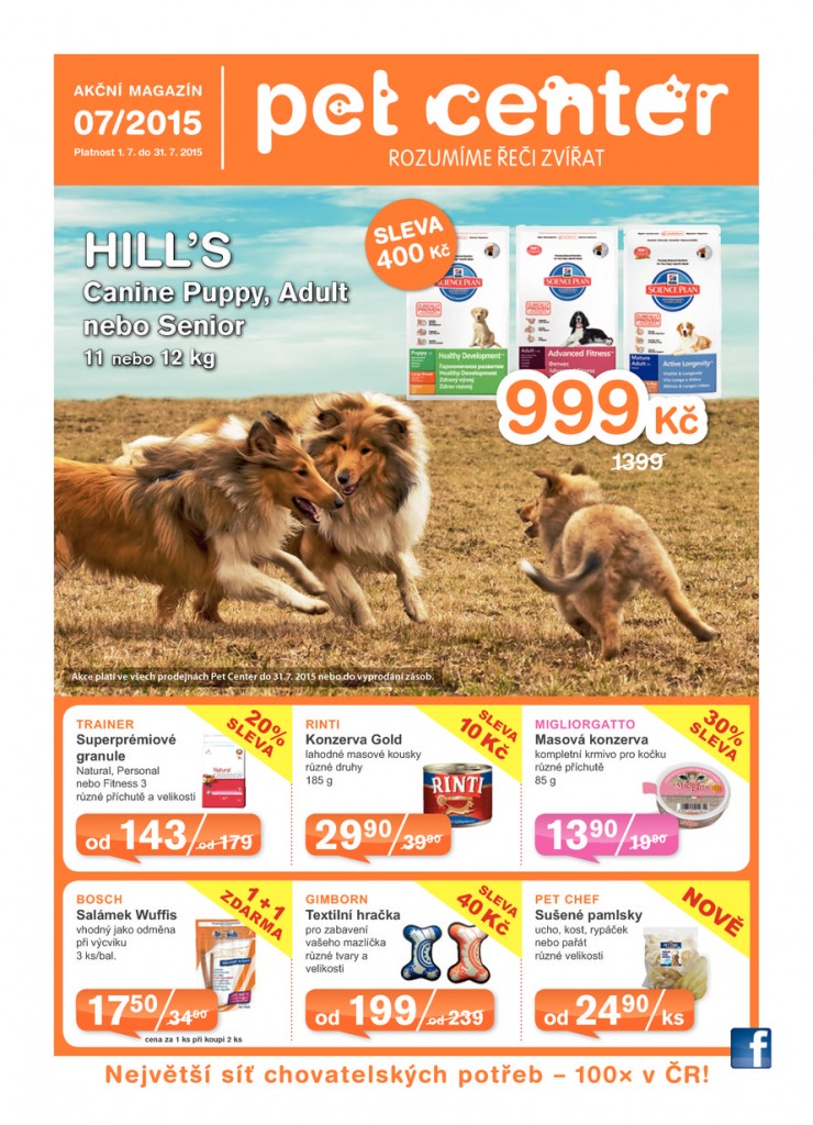 leták Pet Center Akční leták od 1.7.2015 strana 1 leták Pet Center Akční leták od 1.7.2015 strana 1