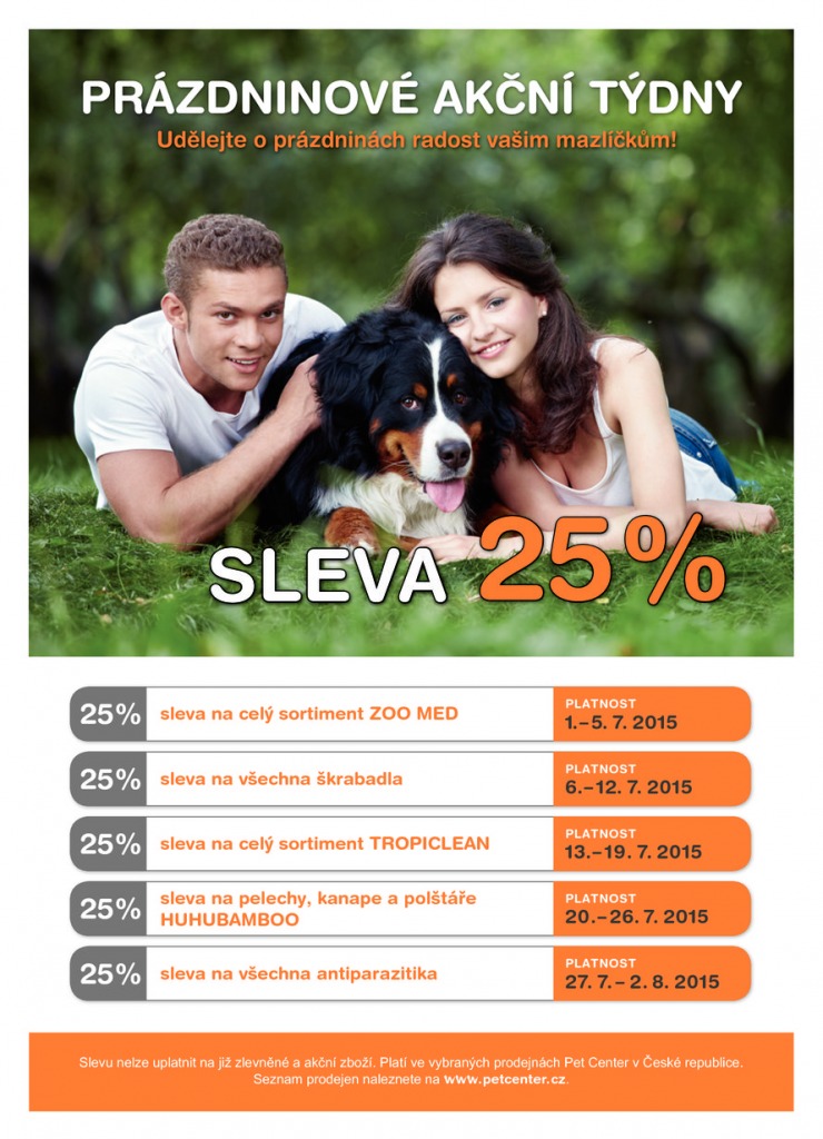 leták Pet Center Akční leták od 1.7.2015 strana 1 leták Pet Center Akční leták od 1.7.2015 strana 1