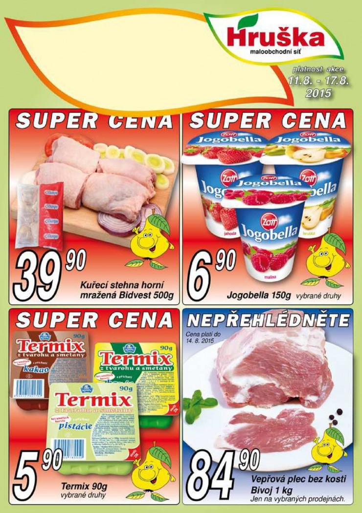 leták Hruška aktuální leták od 11.08.2015 strana 1 leták Hruška aktuální leták od 11.08.2015 strana 1